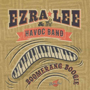 Ezra Lee And The Havoc Band - Boomerang Boogie